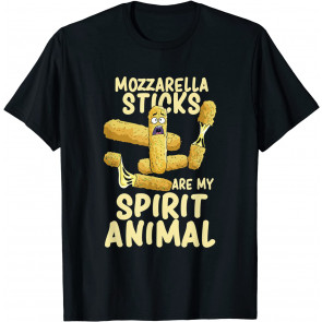 Mozzarella Sticks Are My Spirit Animal T-Shirt