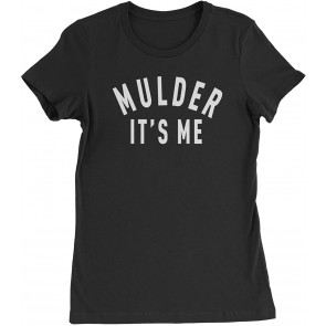 Mulder, It's Me Womens T-Shirt