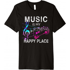 Music Is My Happy Place Inspiring Music Novelty Gift T-Shirt