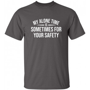 My Alone Time T-Shirt