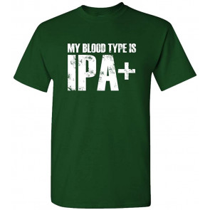 My Blood Type Is IPA - Beer Drinking Meme T-Shirt