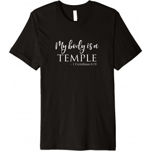 My Body Is A Temple Bible Verse Christian  T-Shirt