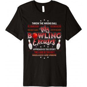 My Bowling Excuses T-Shirt