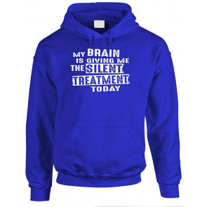 My Brain Is Giving Me The Silent Treatment - T-Shirt