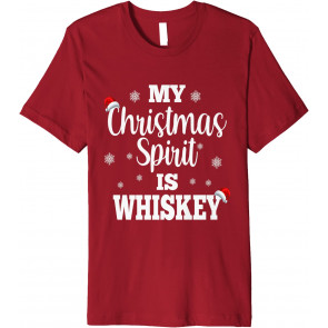 My Christmas Spirit Is Whiskey Liquor Drinker Drinking T-Shirt