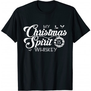 My Christmas Spirit Is Whiskey T-Shirt
