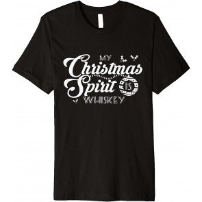 My Christmas Spirit Is Whiskey T-Shirt