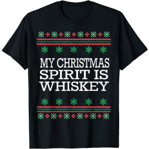 My Christmas Spirit Is Whiskey T-Shirt