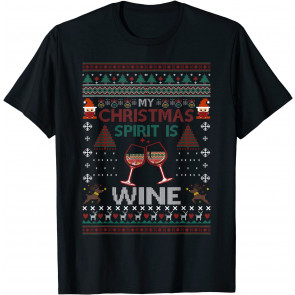 My Christmas Spirit Is Wine T-Shirt
