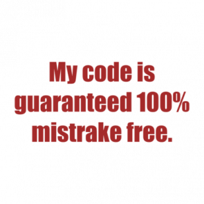 My Code Is Guaranteed 100 Mistrake Free Shirt