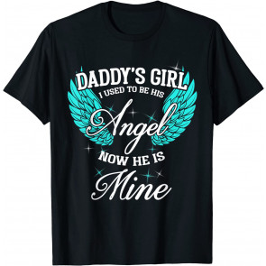 My Dad Is My Guardian Angel, Daddy's Girl T T-Shirt