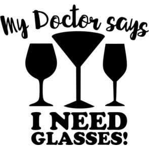 My Doctor Says I Need Glasses T-Shirt