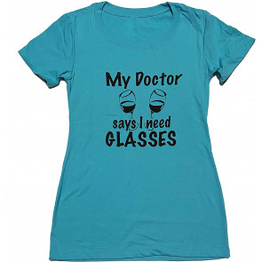 My Doctor Says I Need Glasses T-Shirt