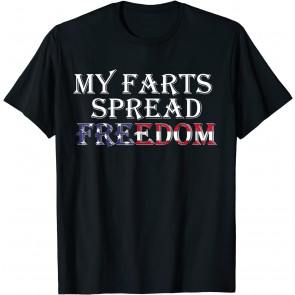 My Farts Spread Freedom Redneck Country Joke USA Flag Humor T-Shirt