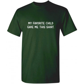 My Favorite Child T-Shirt