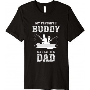 My Favorite Fishing Buddy Calls Me Dad Lucky Fishing T T-Shirt