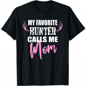 My Favorite Hunter Calls Me Mom Deer T-Shirt