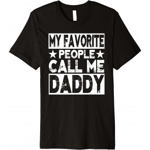 My Favorite People Call Me Daddy Grandpa Gift T-Shirt