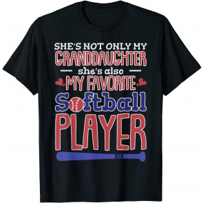 My Granddaughter Is My Favorite Softball Player For Grandmas T-Shirt