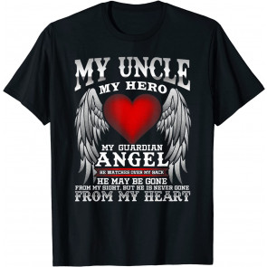 My Guardian Angel Uncle! In Remembrance T-Shirt