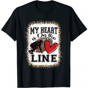 My Heart Is On The Line Offensive Lineman Football Leopard T-Shirt