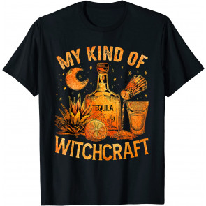 My Kind Of Witchcraft Hallowine Tequila T-Shirt