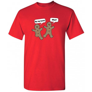 My Leg Hurts What T-Shirt