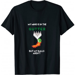 My Mind Is In The Gutter T-Shirt