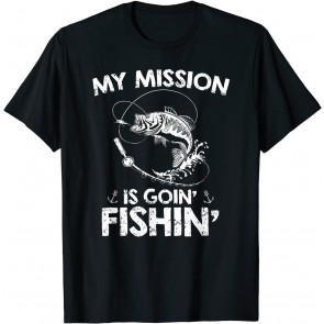 My Mission Is Going Fishing T-Shirt