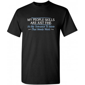 My People Skills Are Fine T-Shirt