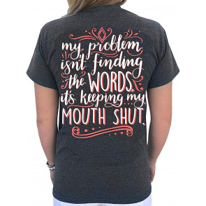 My Problem Is Keeping My Mouth Shut T-Shirt