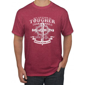 My Savior Is Tougher Than Nails Revelation 1:18 Inspirational Christian T-Shirt
