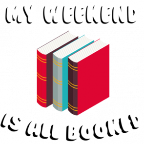 My Weekend Is All Booked Funny Pun Tshirt
