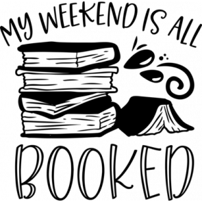 My Weekend Is All Booked2 T-Shirt