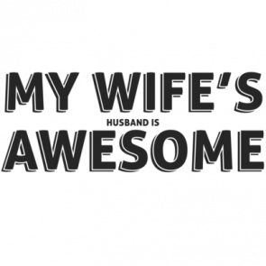 My Wifes Husband Is Awesome Tshirt