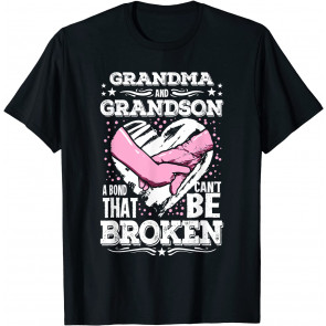 Nana Gift Grandma And Grandson A Bond That Can't Be Broken T-Shirt