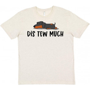 Napping Dis Tew Much Daschund Weiner Dog Black And Tan T-Shirt
