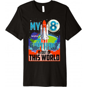 NASA My 8th Birthday Is Out Of The World Poster T-Shirt