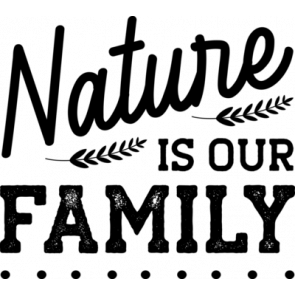 Nature Is Our Family T-Shirt