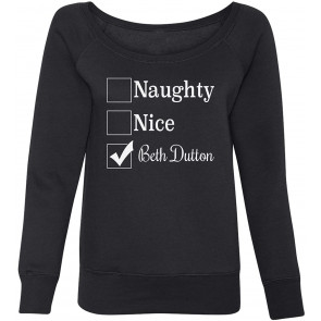 Naughty Nice Beth Dutton Off Shoulder Sweat T-Shirt