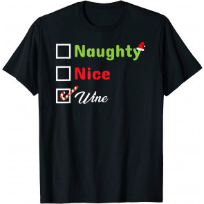 Naughty, Nice, Wine T-Shirt
