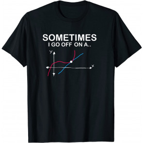 Nerdy Go Off On Tangent Pun Math Research Nerd Geek T-Shirt