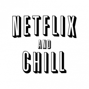 Netflix And Chill Tshirt