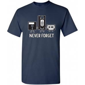 Never Forget T-Shirt