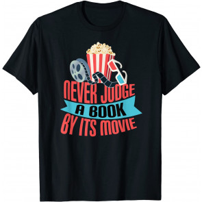 Never Judge A Book By Its Movie T-Shirt