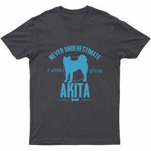 Never Underestimate A Woman With An Akita T-Shirt