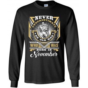 Never Underestimate An Old Man Who Was Born In November T-Shirt