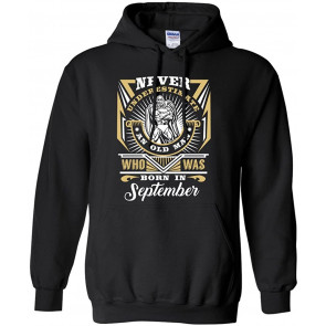 Never Underestimate Who Was Born In September T-Shirt
