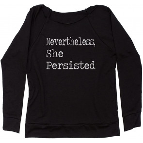 Nevertheless, She Persisted Off Shoulder Sweat T-Shirt