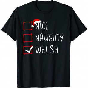 Nice Naughty Welsh Christmas Wales Heritage Roots T-Shirt